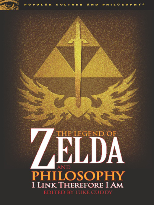 Title details for The Legend of Zelda and Philosophy by Luke Cuddy - Available